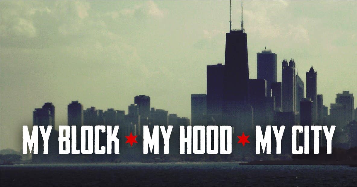 My Block My Hood My City - Chicago 