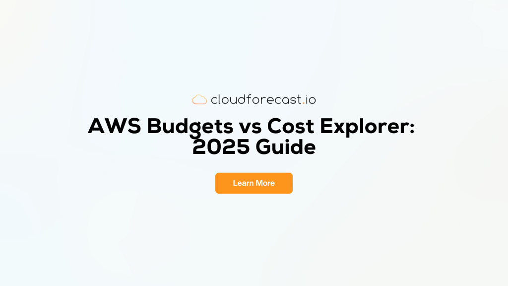 aws budgets vs cost explorer